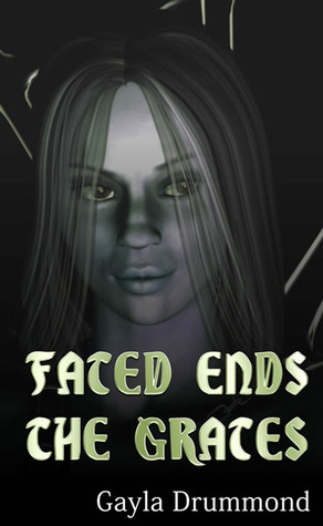 Fated Ends: The Grates by G.L. Drummond
