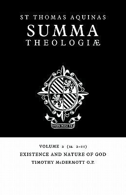 Summa Theologiae: Volume 2, Existence and Nature of God: 1a. 2-11 by St. Thomas Aquinas