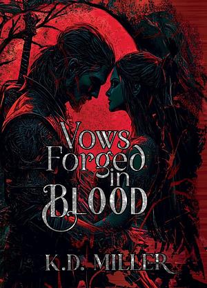 Vows Forged in Blood by KD Miller