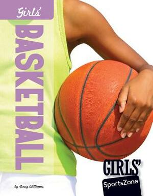 Girls' Basketball by Doug Williams