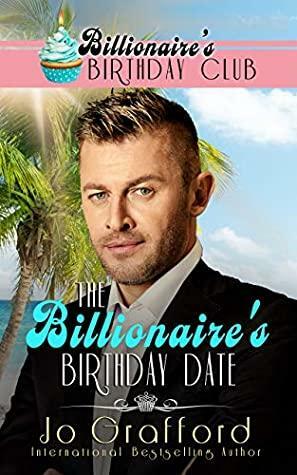 The Billionaire's Birthday Date by Jo Grafford