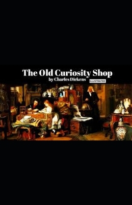 The Old Curiosity Shop Illustrated by Charles Dickens