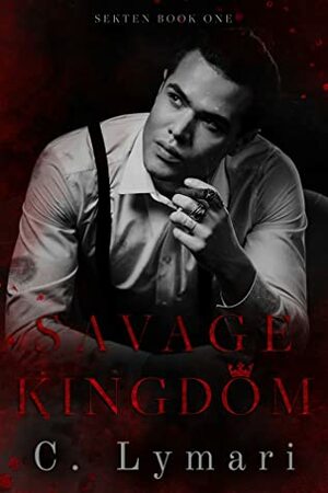 Savage Kingdom by C. Lymari