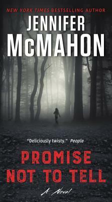 Promise Not to Tell by Jennifer McMahon
