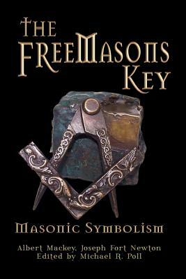 The Freemasons Key by Albert Mackey, Joseph Fort Newton