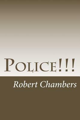 Police!!! by Robert W. Chambers