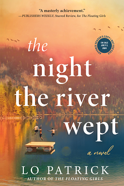The Night the River Wept: A Novel by Lo Patrick