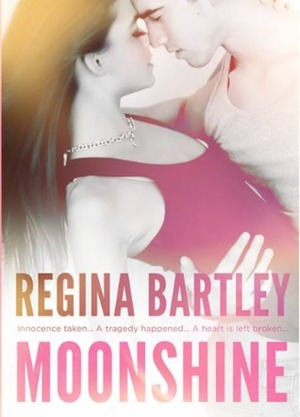 Moonshine by Regina Bartley