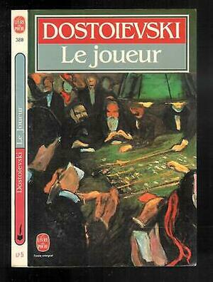 Le Joueur by Fyodor Dostoevsky