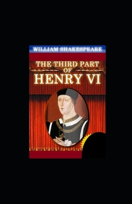 Henry VI, Part 3 illustrated by William Shakespeare