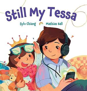 Still My Tessa by Sylv Chiang