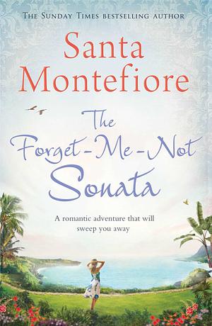 The Forget-Me-Not Sonata by Santa Montefiore