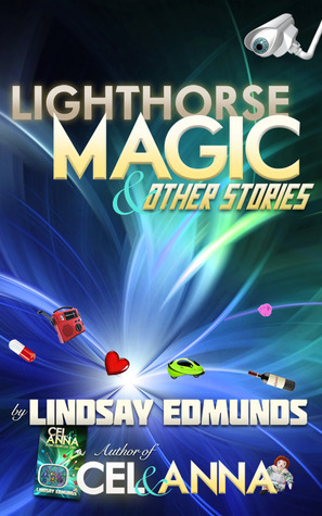 Lighthorse Magic and Other Stories by Lindsay Edmunds
