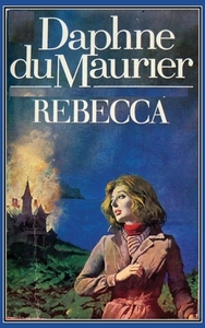 Rebecca by Daphne du Maurier