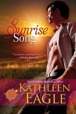 Sunrise Song by Kathleen Eagle