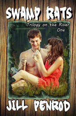 Swamp Rats by Jill Penrod