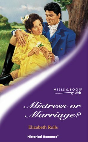 Mistress or Marriage? by Elizabeth Rolls