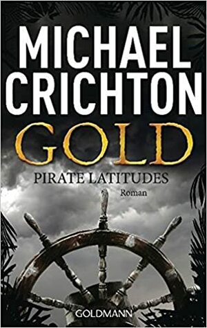 Gold: Pirate Latitudes by Michael Crichton