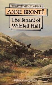 The Tenant of Wildfell Hall by Anne Brontë