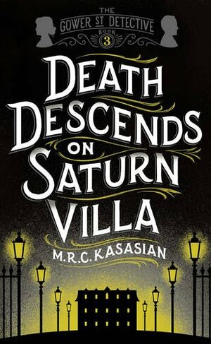 Death Descends On Saturn Villa by M.R.C. Kasasian