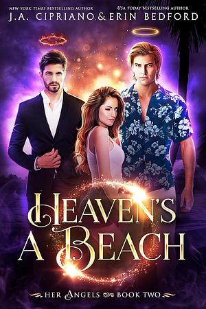 Heaven's A Beach  by Erin Bedford, J. A. Cipriano