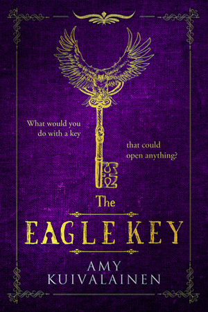 The Eagle Key by Amy Kuivalainen