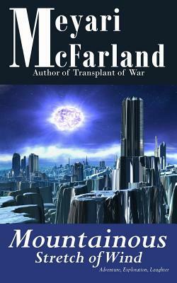 Mountainous Stretch of Wind by Meyari McFarland