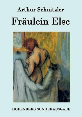 Fräulein Else by Arthur Schnitzler