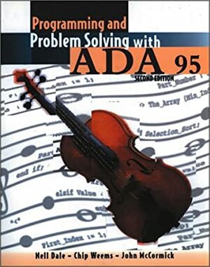 Programming And Problem Solving With Ada 95 by Nell B. Dale, John W. McCormick, Chip Weems