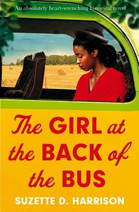 The Girl at the Back of the Bus by Suzette D. Harrison