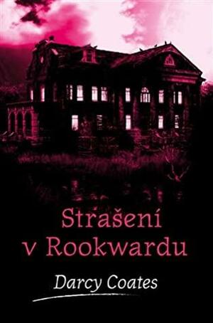Strašení v Rookwardu by Darcy Coates