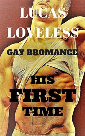 His First Time by Lucas Loveless