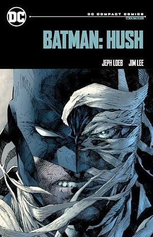 Batman: Hush: DC Compact Comics Edition by Jim Lee, Jeph Loeb