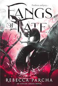 Fangs of Fate by Rebecca Parcha