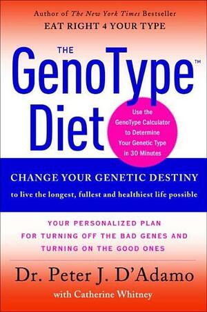GenoType Diet by Peter J. D'Adamo, Catherine Whitney