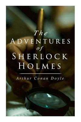 The Adventures of Sherlock Holmes: A Scandal in Bohemia, The Red-Headed League, A Case of Identity, The Boscombe Valley Mystery, The Five Orange Pips, by Arthur Conan Doyle