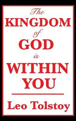 The Kingdom of God Is Within You by Leo Tolstoy