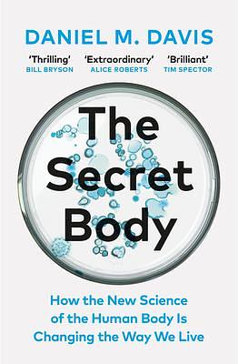 The Secret Body by Daniel M. Davis, Daniel M. Davis