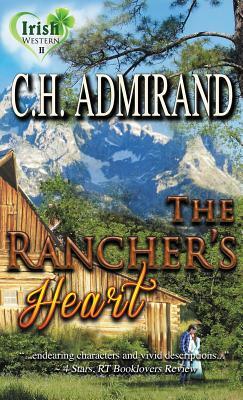 The Rancher's Heart Large Print by C. H. Admirand