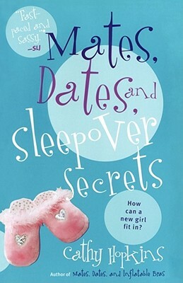 Mates, Dates, and Sleepover Secrets by Cathy Hopkins