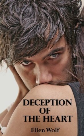 Deception of the Heart by Ellen Wolf