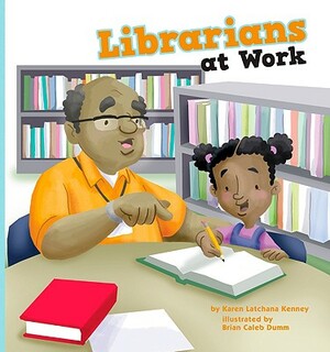 Librarians at Work by Karen Kenney