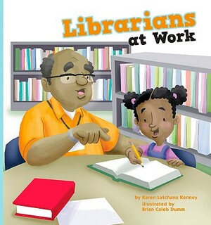 Librarians at Work by Karen Kenney