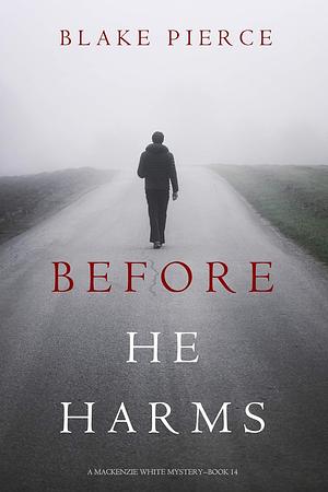 Before He Harms by Blake Pierce