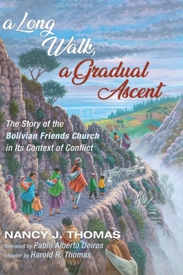 A Long Walk, a Gradual Ascent by Nancy J. Thomas