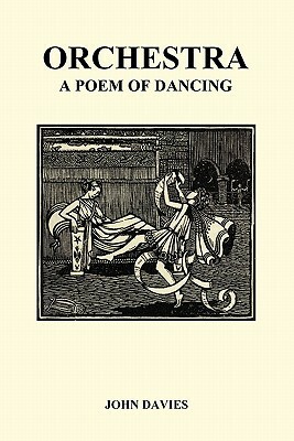 Orchestra Or, a Poem of Dancing by John Davies