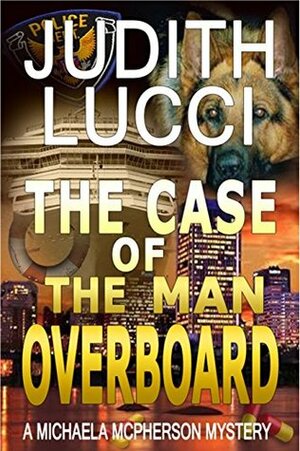 The Case of the Man Overboard by Judith Lucci