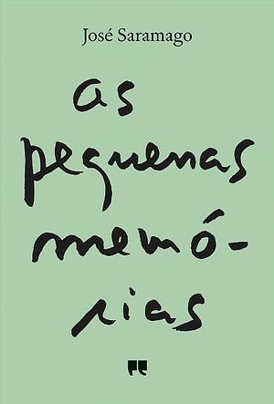 As Pequenas Memórias by José Saramago