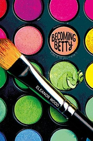 Becoming Betty by Eleanor Wood