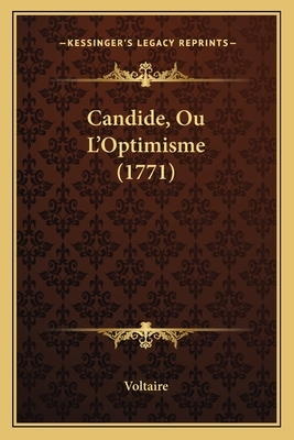 Candide, Ou L'Optimisme (1771) by Voltaire